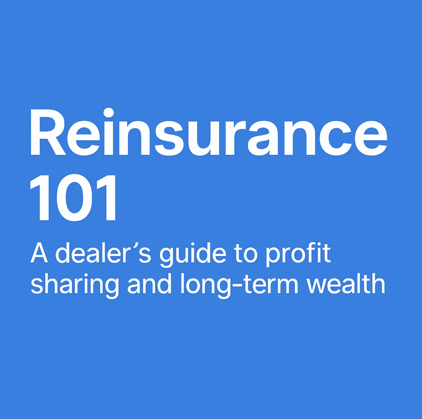 Illustration of a dealer's first steps into reinsurance: building F&I volume, modeling a pro forma, choosing a structure, and forming a dealer-owned reinsurance company.
